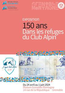 Exposition à Grenoble : 150 ans dans les refuges du Club Alpin - Du 24 avril au 1er juin à la Maison Grenoble Montagne.