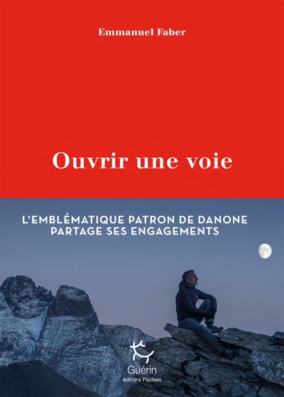 "Ouvrir une voie" Rencontre avec Emmanuel Faber 25 février 2022